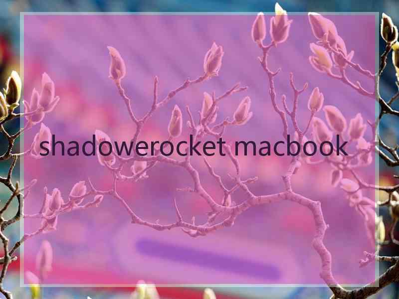 shadowerocket macbook